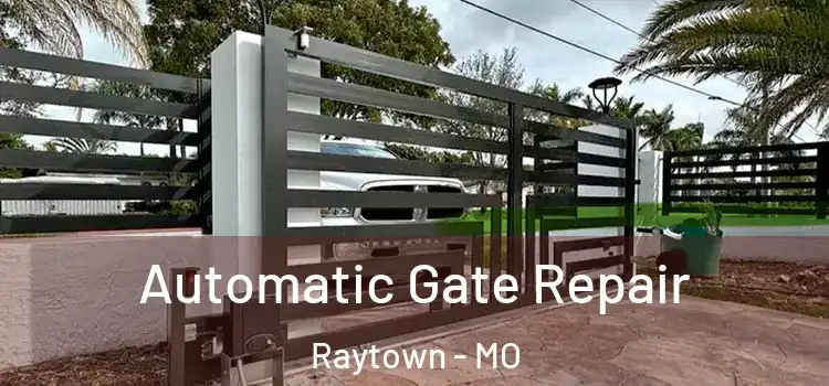 Automatic Gate Repair Raytown - MO