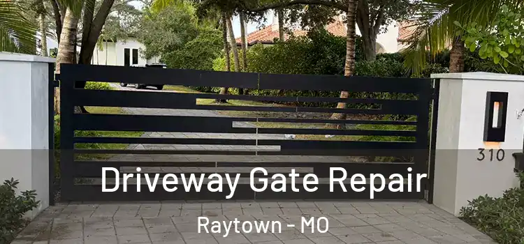 Driveway Gate Repair Raytown - MO