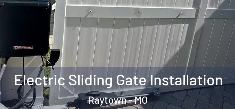 Electric Sliding Gate Installation Raytown - MO
