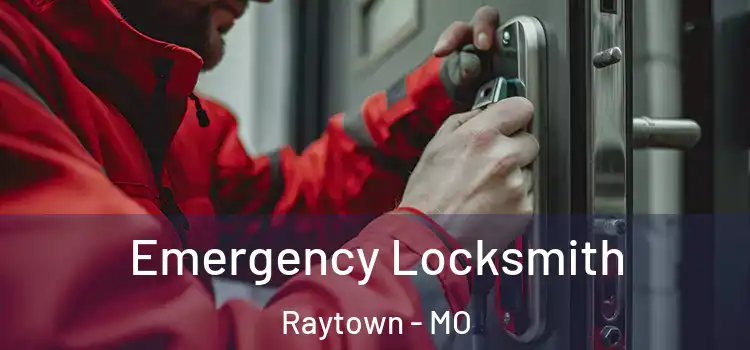 Emergency Locksmith Raytown - MO