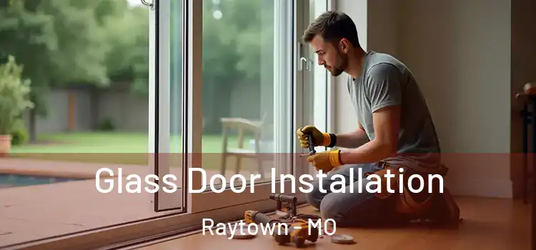 Glass Door Installation Raytown - MO