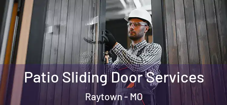 Patio Sliding Door Services Raytown - MO