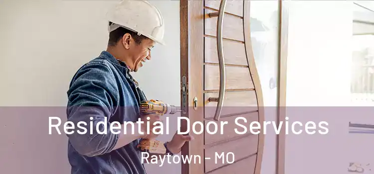 Residential Door Services Raytown - MO