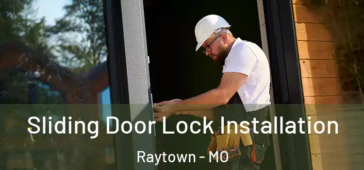 Sliding Door Lock Installation Raytown - MO